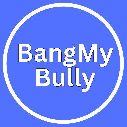 r/bangmybully: Bang my bully on Reddxxx 